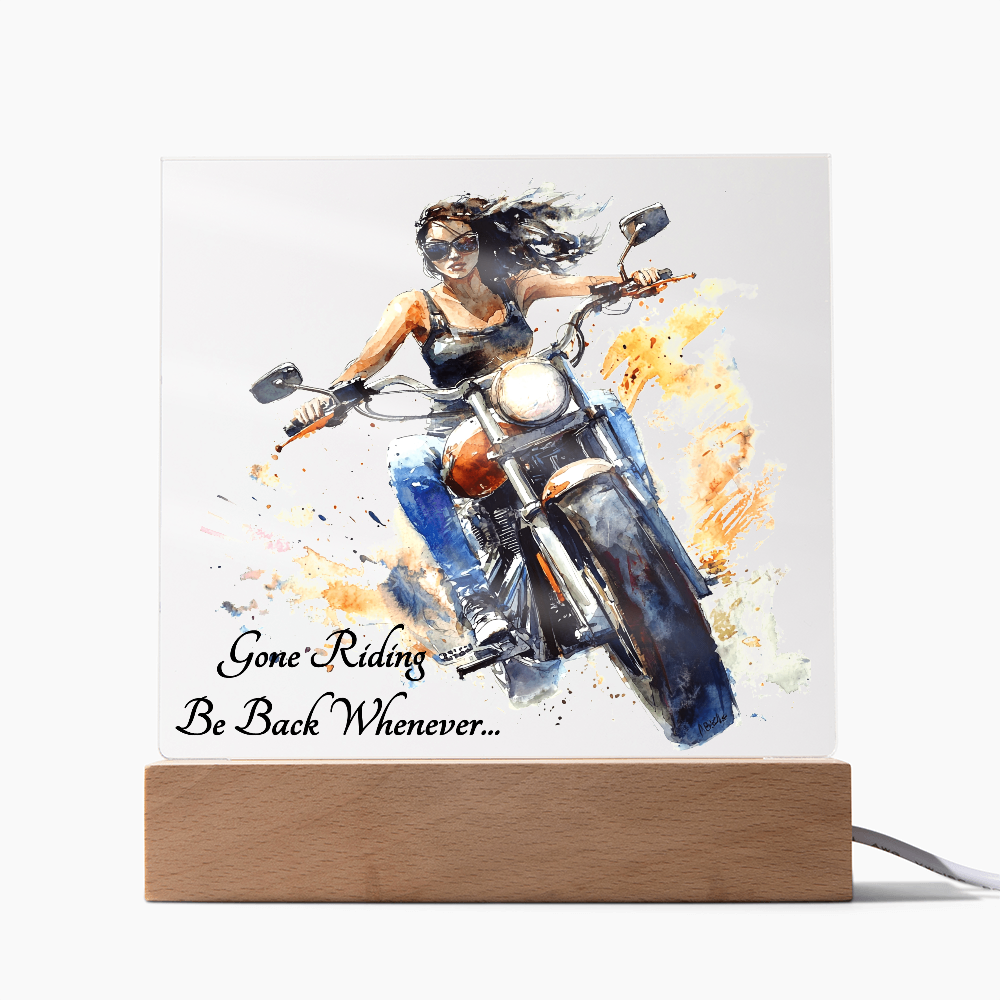 Gone Riding...Be Back Whenever