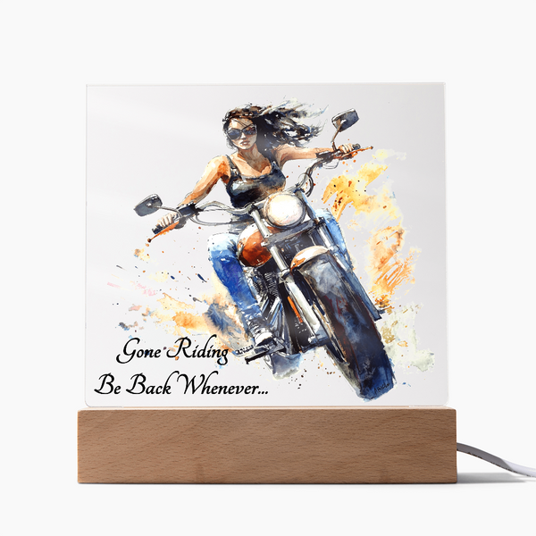 Gone Riding...Be Back Whenever