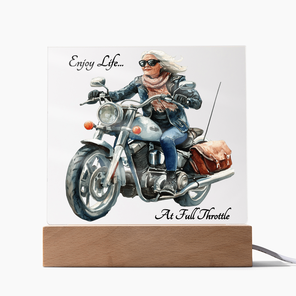 Enjoy Life...At Full Throttle