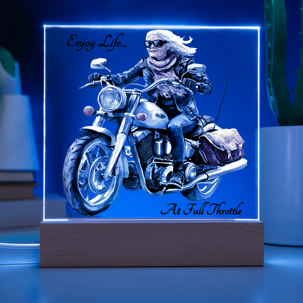 Enjoy Life...At Full Throttle