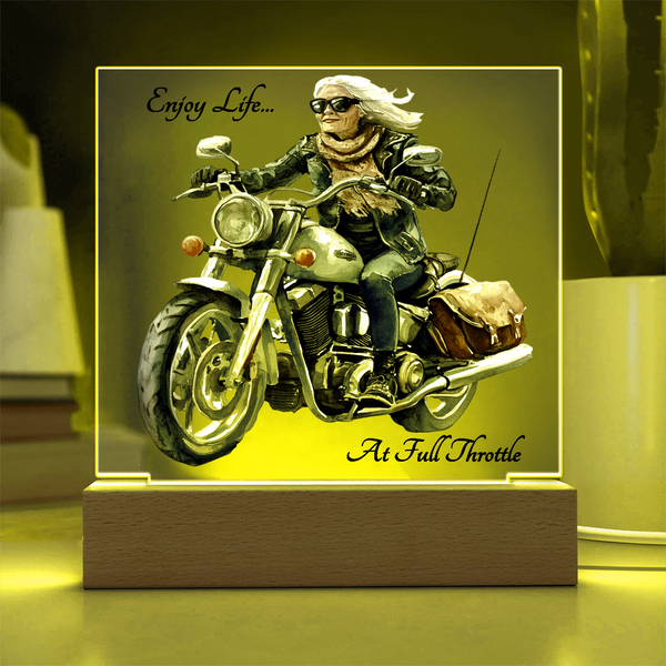 Enjoy Life...At Full Throttle