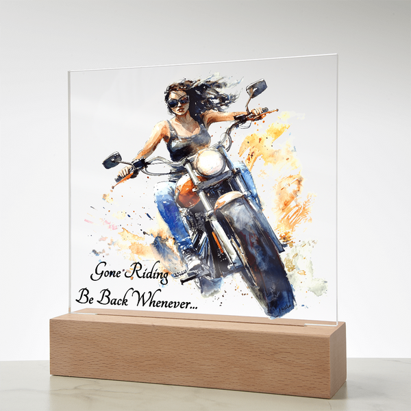 Gone Riding...Be Back Whenever