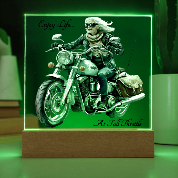 Enjoy Life...At Full Throttle