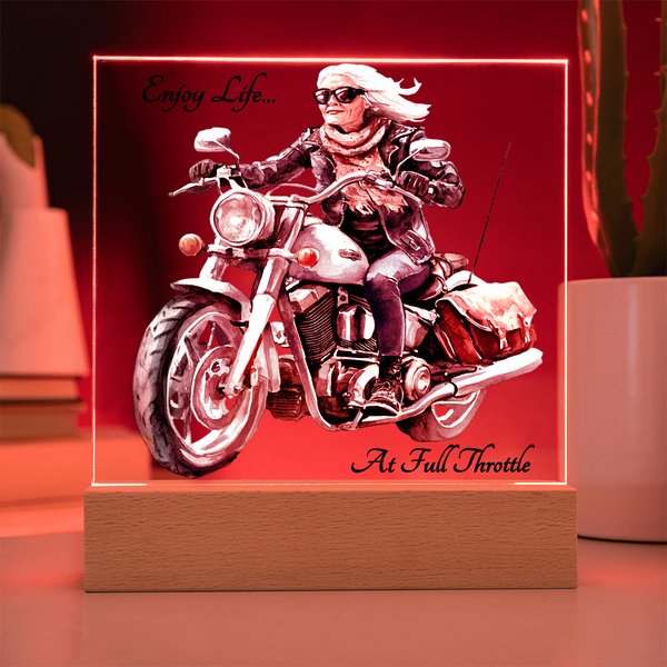 Enjoy Life...At Full Throttle