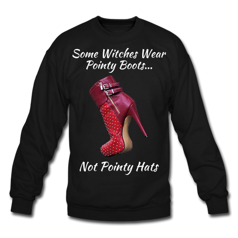 Witches Wear Pointy Boots~Crewneck Sweatshirt - black