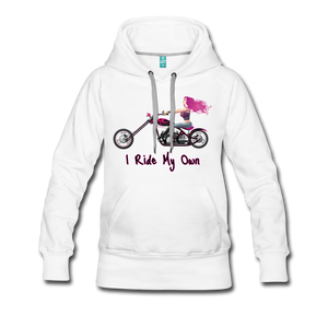 I Ride My Own ~ Pink Hair ~ Women’s Premium Hoodie - white